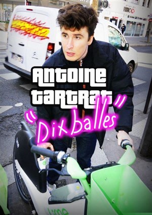 Affiche de Antoine Tartrat dans Dix balles