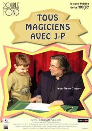 Affiche de Tous magiciens avec JP