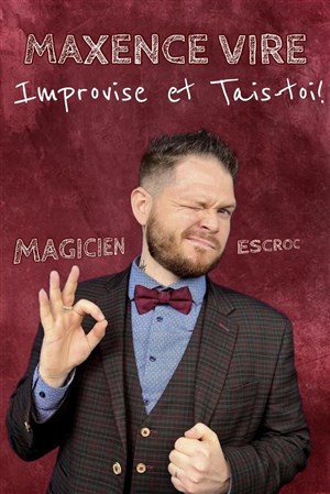 Affiche de Maxence Vire dans Improvise et tais toi