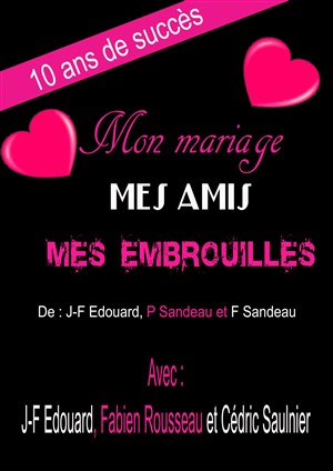 Affiche de Mon mariage, mes amis, mes embrouilles