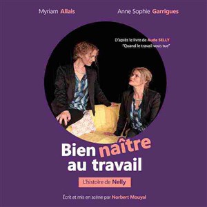 Affiche de Bien naître au travail, la pièce