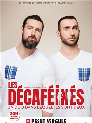 Affiche de Les Décaféinés