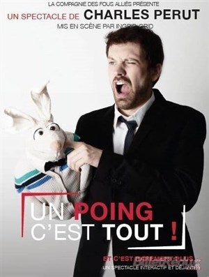 Affiche de Charles Perut dans Un poing c'est tout !