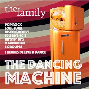 Affiche de The Dancing Machine avec The Family