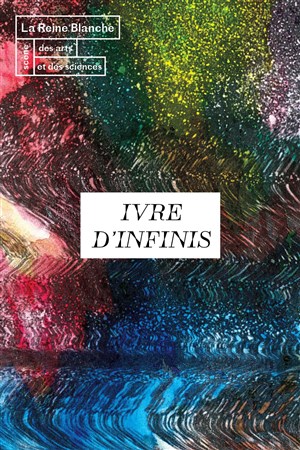 Affiche de Ivre d'infinis