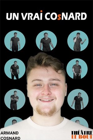 Affiche de Armand Cosnard dans Un vrai cosnard