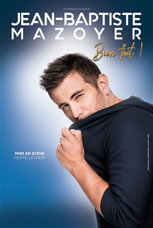 Affiche de Jean-Baptiste Mazoyer dans Bien Fait !