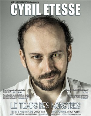 Affiche de Cyril Etesse dans Le temps des monstres