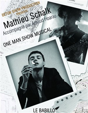 Affiche de Mathieu Schalk dans One man show musical