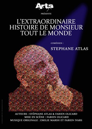 Affiche de Stéphane Atlas dans L'extraordinaire histoire de monsieur tout le monde