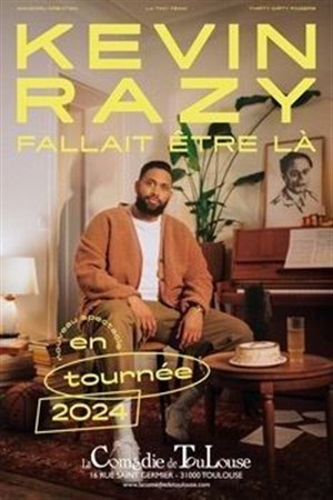 Affiche de Kevin Razy dans Fallait être là