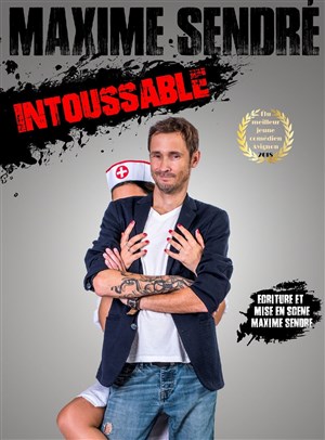 Affiche de Maxime Sendré dans Intoussable