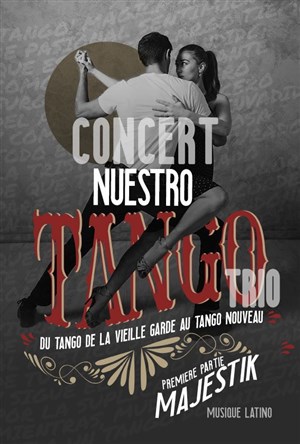 Affiche de Nuestro Tango Trio & Majestik