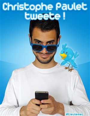 Affiche de Christophe Paulet dans Christophe Paulet tweete