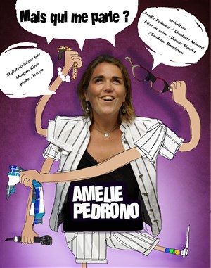 Affiche de Amélie Pédrono dans Mais qui me parle?