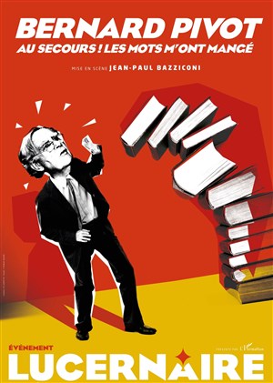 Affiche de Bernard Pivot dans Au secours ! Les mots m'ont mangé