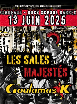 Affiche de Goulamas'K + Les Sales Majestés