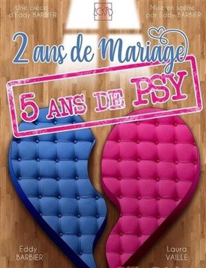 Affiche de 2 ans de Mariage, 5 ans de Psy !