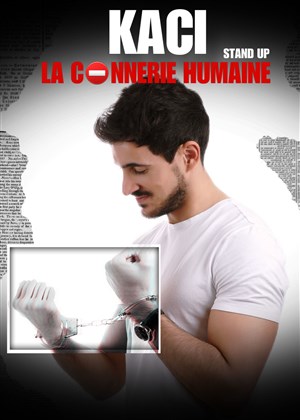Affiche de Kaci dans La connerie humaine