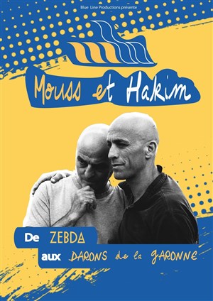Affiche de Mouss et Hakim : De Zebda aux Darons de la Garonne