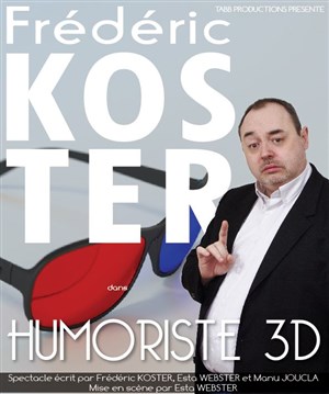 Affiche de Frédéric Koster dans Humoriste 3d