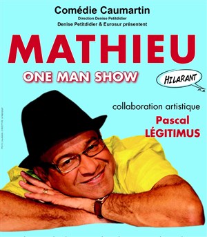 Affiche de Mathieu dans One man show hilarant
