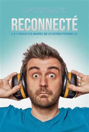 Affiche de Jean-Baptiste Mazoyer dans Reconnecté
