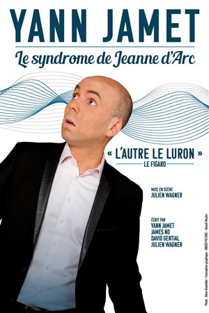 Affiche de Yann Jamet dans Le Syndrome de Jeanne d'Arc