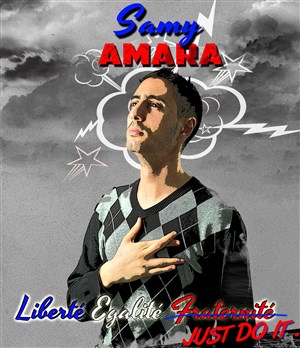 Affiche de Samy Amara dans Liberté égalité Just do it