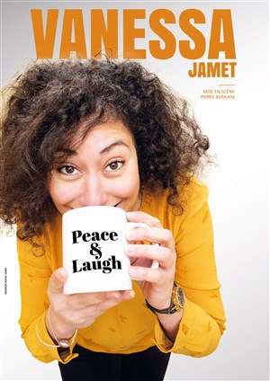 Affiche de Vanessa Jamet dans Peace & Laugh !
