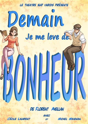 Affiche de Demain je me lève de bonheur