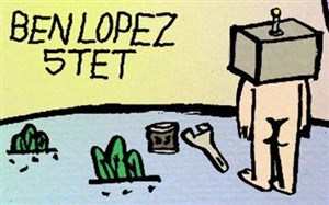 Affiche de Ben Lopez Quintet