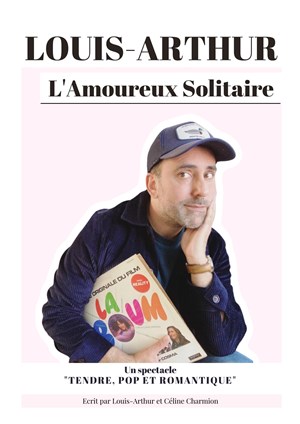Affiche de Louis Arthur dans L'amoureux solitaire