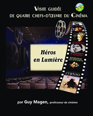 Affiche de Héros en Lumière : visite guidée de quatre chefs d'oeuvre du cinéma