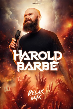 Affiche de Harold Barbé dans Relax Max