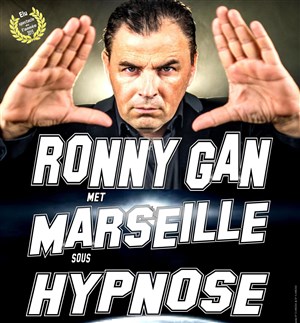 Affiche de Ronny Gan met Marseille sous hypnose