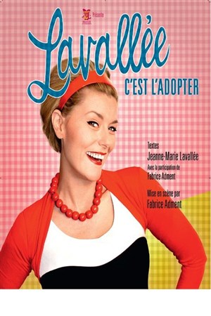Affiche de Jeanne-Marie Lavallée dans Lavallée c'est l'adopter