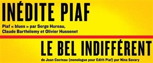 Affiche de Le Bel Indifférent | suivi de Inédite Piaf