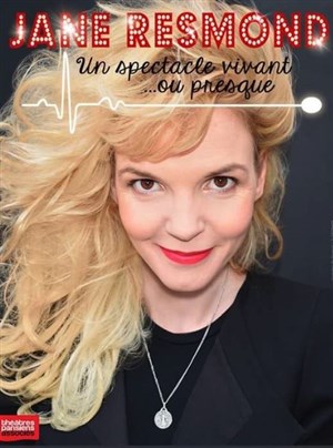 Affiche de Jane Resmond dans Un spectacle vivant...ou presque