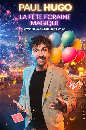 Affiche de Paul Hugo dans La fête foraine magique