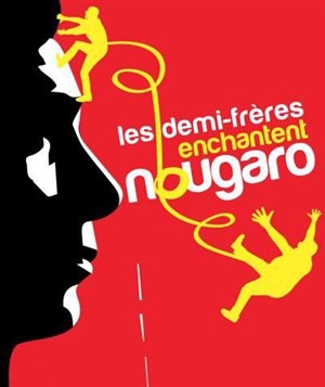 Affiche de Les demi-frères enchantent Nougaro