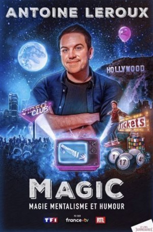 Affiche de Antoine Leroux dans Magic