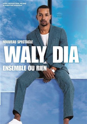 Affiche de Waly Dia dans Ensemble ou rien