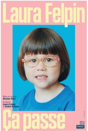 Affiche de Laura Felpin dans Ça passe