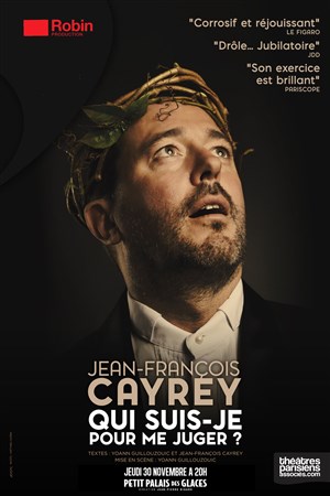 Affiche de Jean-François Cayrey dans Qui suis-je pour me juger ?