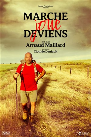 Affiche de Arnaud Maillard dans Marche, joue, deviens