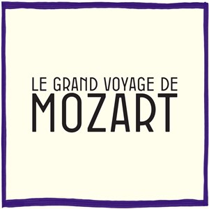 Affiche de Le grand voyage de Mozart