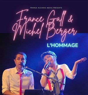 Affiche de France Gall & Michel Berger, l'hommage !
