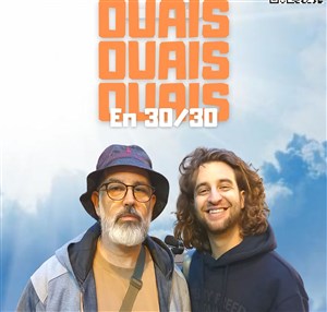 Affiche de Les Ouais Ouais Ouais en 30/30