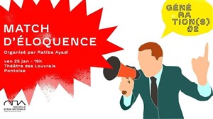 Affiche de Match d'éloquence avec Ratiba Ayadi | Génération(s) #2